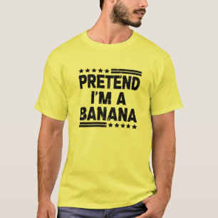 Pretend I'm A Banana Funny Lazy Easy Halloween Cos T-Shirt