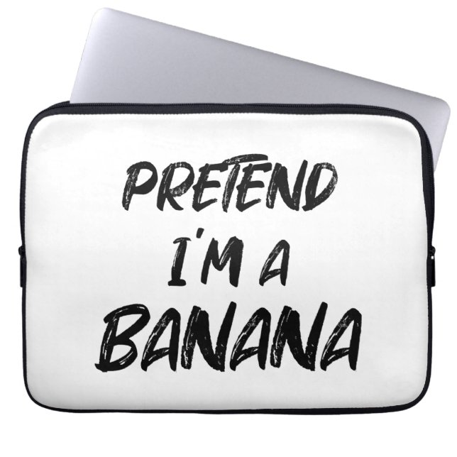 Pretend i'm a banana  laptop sleeve (Front)