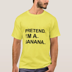 Pretend I'm A Banana Lazy Funny Halloween Costume T-Shirt
