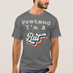 Pretend Im A Bat Costume Halloween Lazy Easy 1 T-Shirt