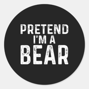 Pretend I'm A Bear Halloween Costume Classic Round Sticker