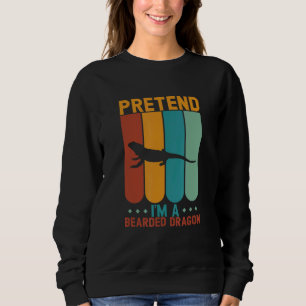 Pretend I'm A Bearded Dragon Halloween Sweatshirt