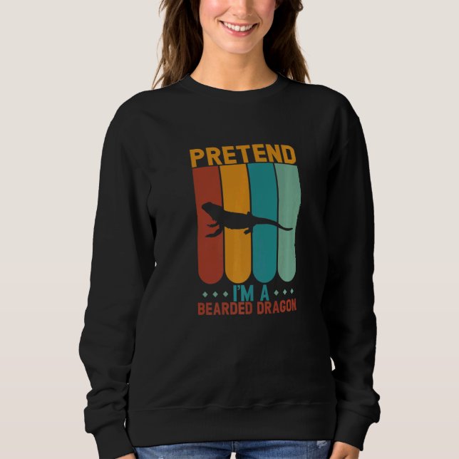 Pretend I'm A Bearded Dragon Halloween Sweatshirt (Front)
