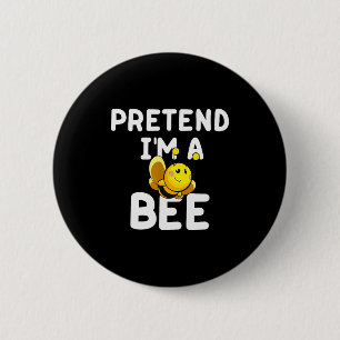 Pretend I'm A Bee Funny Lazy Easy Halloween Costum 6 Cm Round Badge