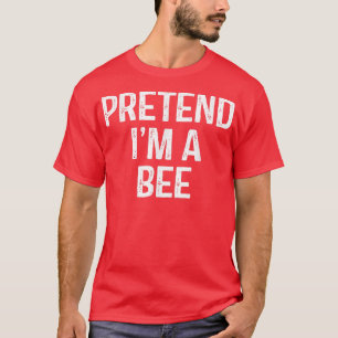 Pretend Im A Bee  Funny Lazy Halloween Costume 202 T-Shirt