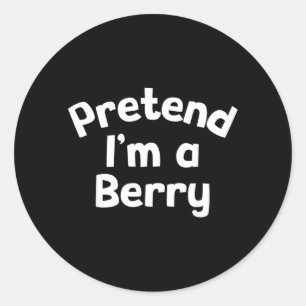 Pretend Im a Berry Funny Lazy Halloween Costume Classic Round Sticker