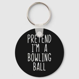 Pretend I'm A Bowling Ball Costume Halloween Simpl Key Ring