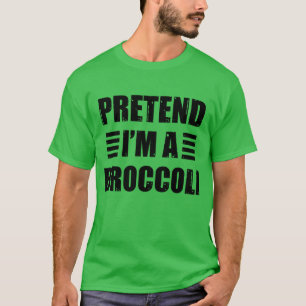 Pretend Im A Broccoli Roll Costume Halloween Lazy T-Shirt