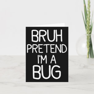 Pretend I'm A Bug Funny Halloween Costume  Card