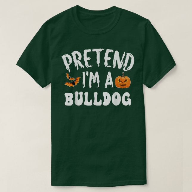 Pretend Im A Bulldog Halloween Costume Men Women K T-Shirt (Design Front)