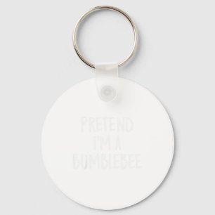 Pretend I'm A Bumblebee Family Funny Halloween Par Key Ring