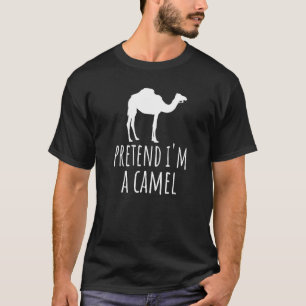 Pretend I'm A Camel - Cute Spooky Funny Animal Zoo T-Shirt