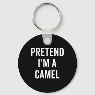 Pretend I'm A Camel Funny Halloween Costume Animal Key Ring