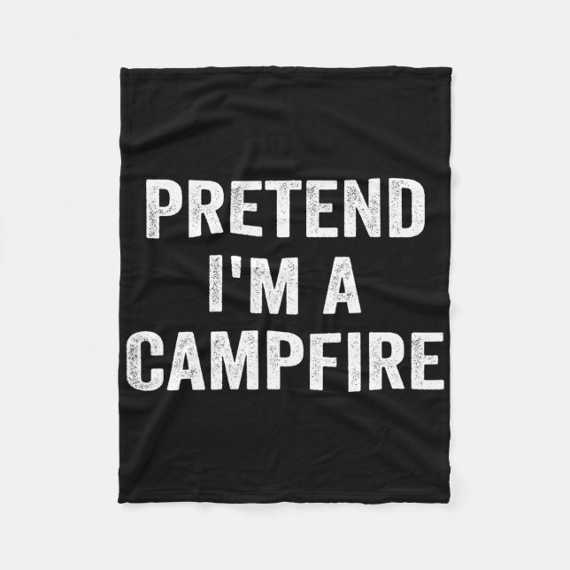Pretend I'm A Campfire Funny Halloween Costume  Fleece Blanket (Front)