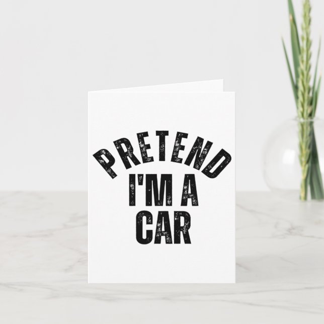 Pretend I'm A Car Funny Matching Couples Halloween Card (Front)