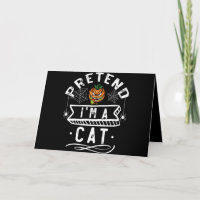Pretend I'm A Cat Funny Halloween Costume Gift