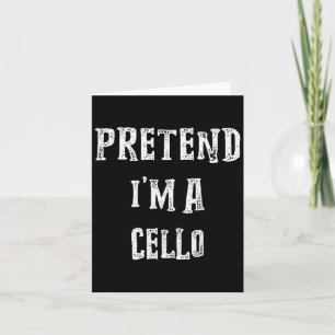 Pretend I'm A Cello Halloween Costume Couples Matc Card