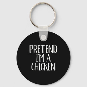 Pretend I'm A Chicken Costume Family Funny Hallowe Key Ring