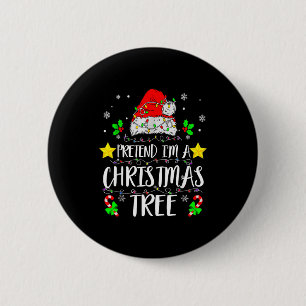 Pretend I'm A Christmas Tree Funny Christmas Costu 6 Cm Round Badge
