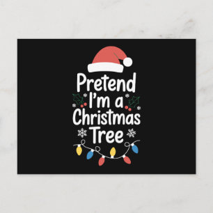 Pretend I'm A Christmas Tree Santa Hat Lights Xmas Holiday Postcard