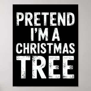 Pretend I'm A Christmas Tree Xmas Pyjamas Costume  Poster
