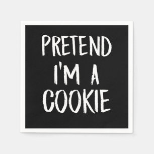 Pretend Im A Cookie Funny Halloween Party Gift Napkin
