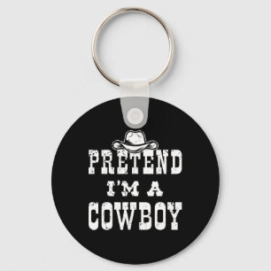 Pretend I'm A Cowboy Teen Fun Cowboy Kid Costume H Key Ring