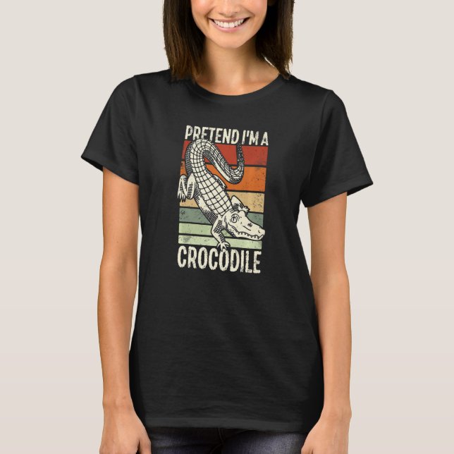 Pretend I'm a Crocodile Alligator T-Shirt (Front)