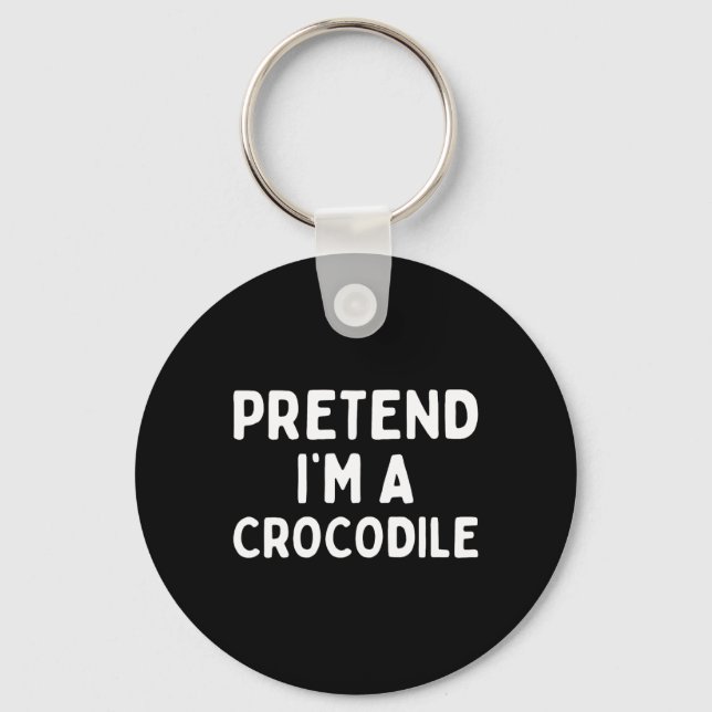 Pretend I'm A Crocodile Fun Lazy Green Halloween C Key Ring (Front)