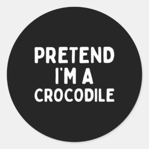 Pretend I'm A Crocodile Funny Lazy Green Halloween Classic Round Sticker