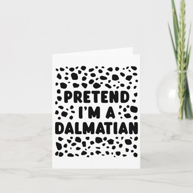 Pretend I'm A Dalmatian Funny Last Minute Hallowee Card (Front)