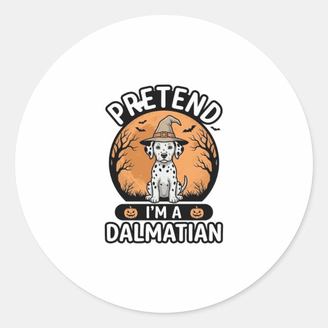 Pretend Im a Dalmatian Halloween Dog Design_1 Classic Round Sticker (Front)