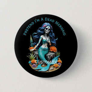 Pretend I'm A Dead Mermaid Thunder_Cove 6 Cm Round Badge