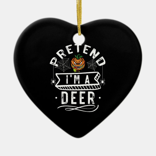 Pretend I'm A Deer Funny Halloween Costume Gift Ceramic Tree Decoration (Front)