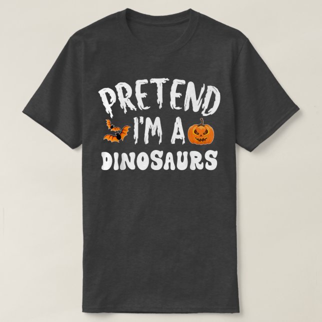 Pretend Im A Dinosaurs Halloween Costume Men Women T-Shirt (Design Front)