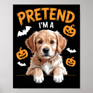Pretend I'm A Dog Lover's Funny Halloween Costume  Poster