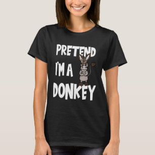 Pretend I'm A Donkey Halloween Costume Funny Gift T-Shirt