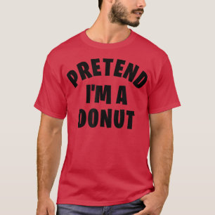 Pretend I'm a Doughnut Funny Lazy Halloween Costu T-Shirt