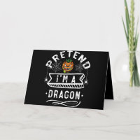 Pretend I'm A Dragon Funny Halloween Costume Gift