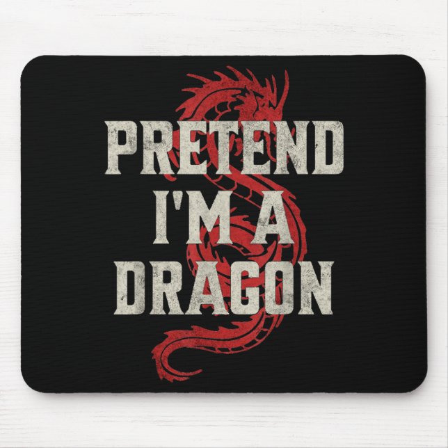 Pretend I'm A Dragon Funny Lazy Halloween Costume  Mouse Pad (Front)