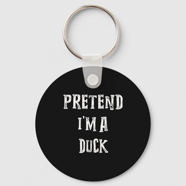 Pretend Im A Duck Halloween Costume Couples Key Ring (Front)