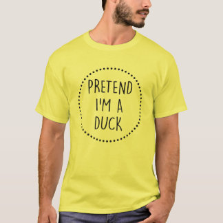 Pretend Im A Duck Halloween Costume T-Shirt