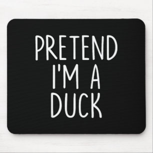Pretend I'm A Duck Halloween Couples Costume Group Mouse Pad