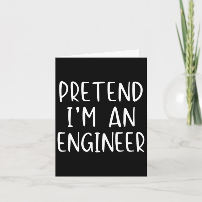 Pretend I'm A Engineer Costume Halloween Simple Fu Card (Front)