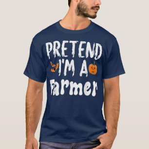 Pretend Im A Farmer Halloween Costume Party T-Shirt
