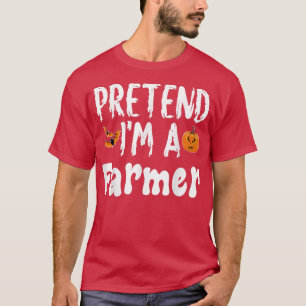 Pretend I'm A Farmer Halloween Costume Party T-Shirt