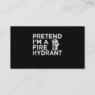 Pretend Im A Fire Hydrant Funny Firefighter Gift Business Card