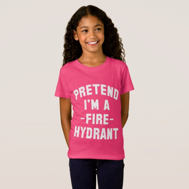 Pretend I'm A Fire Hydrant Funny Halloween     T-Shirt (Front Full)