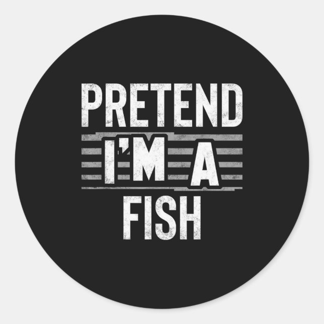 Pretend I'm A Fish Funny Halloween Costume Gift  Classic Round Sticker (Front)