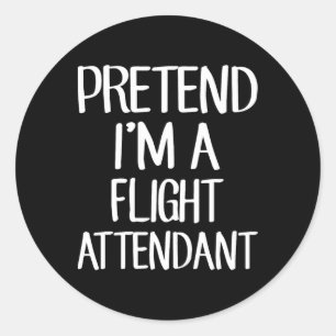 Pretend I'm A Flight Attendant Costume Family Lazy Classic Round Sticker